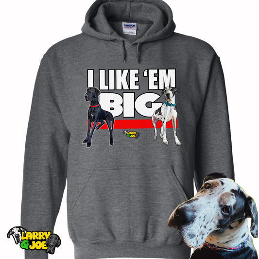 Like ‘em Big  Hoodie